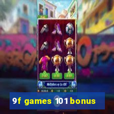 9f games 101 bonus